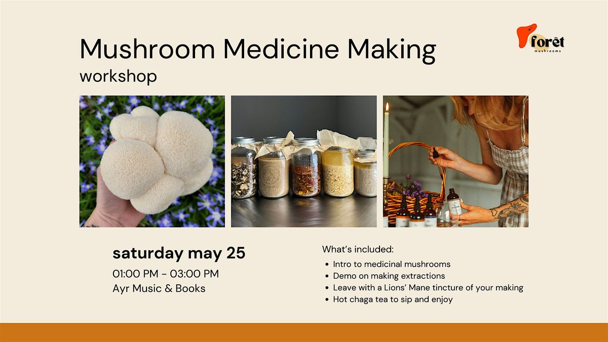 Mushroom Medicine Making Workshop