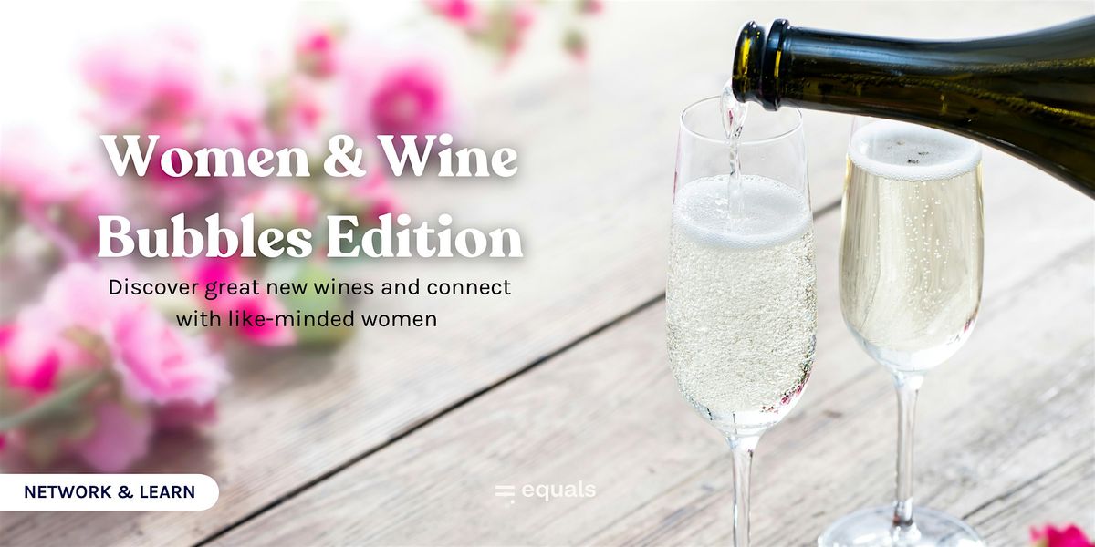 Copy of Women & Wine: Bubbles Edition