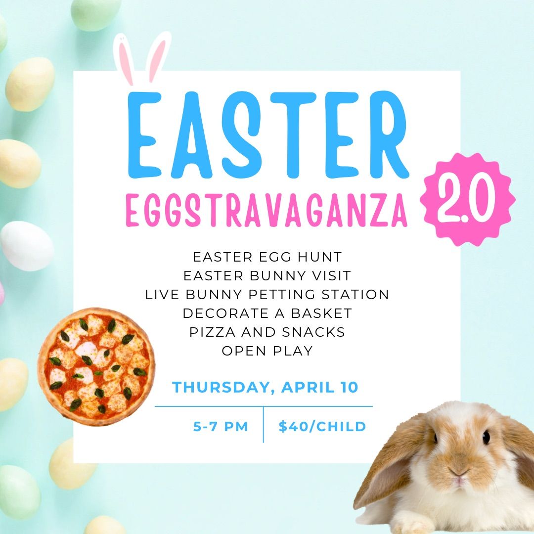 Easter Eggstravaganza 2.0