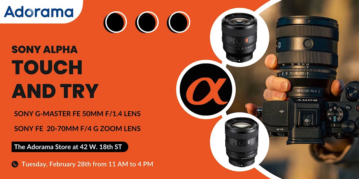 "Touch and Try" at the Adorama Store With the Newest Sony Lenses!