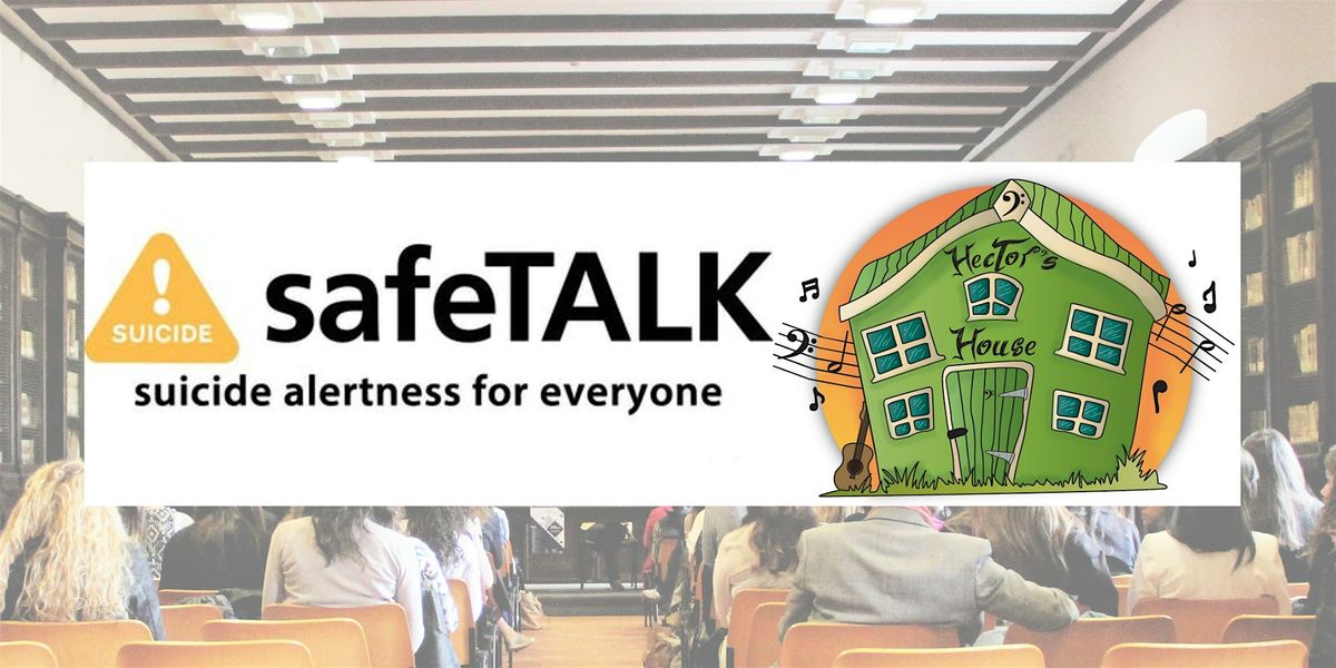 safeTALK - Suicide Alertness Training For Everyone (Half-Day)