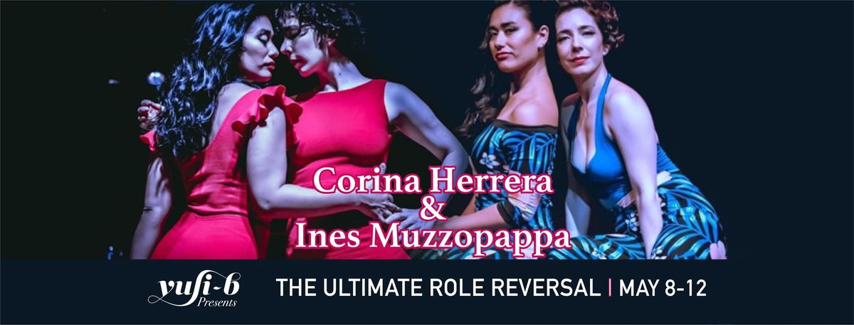 The Ultimate Role Reversal w\/ Corina & Ines: May 8-12