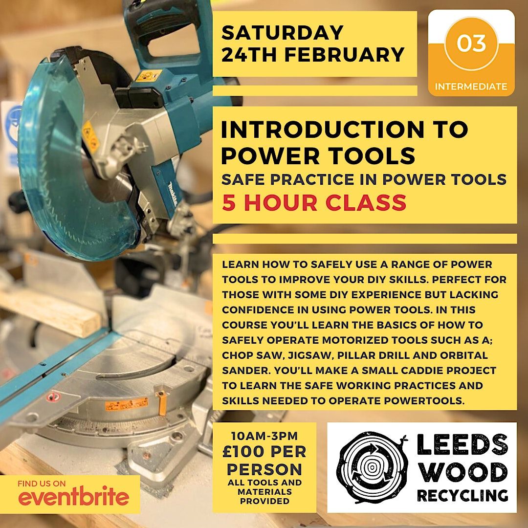 Introduction to Power Tools - And how to use them safely