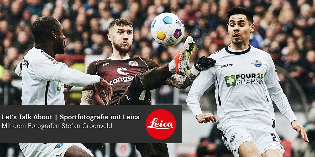 Let\u2019s Talk About | Sportfotografie mit Leica Kameras