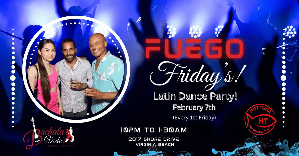 Fuego Fridays at Hot Tuna! (2\/7\/25)