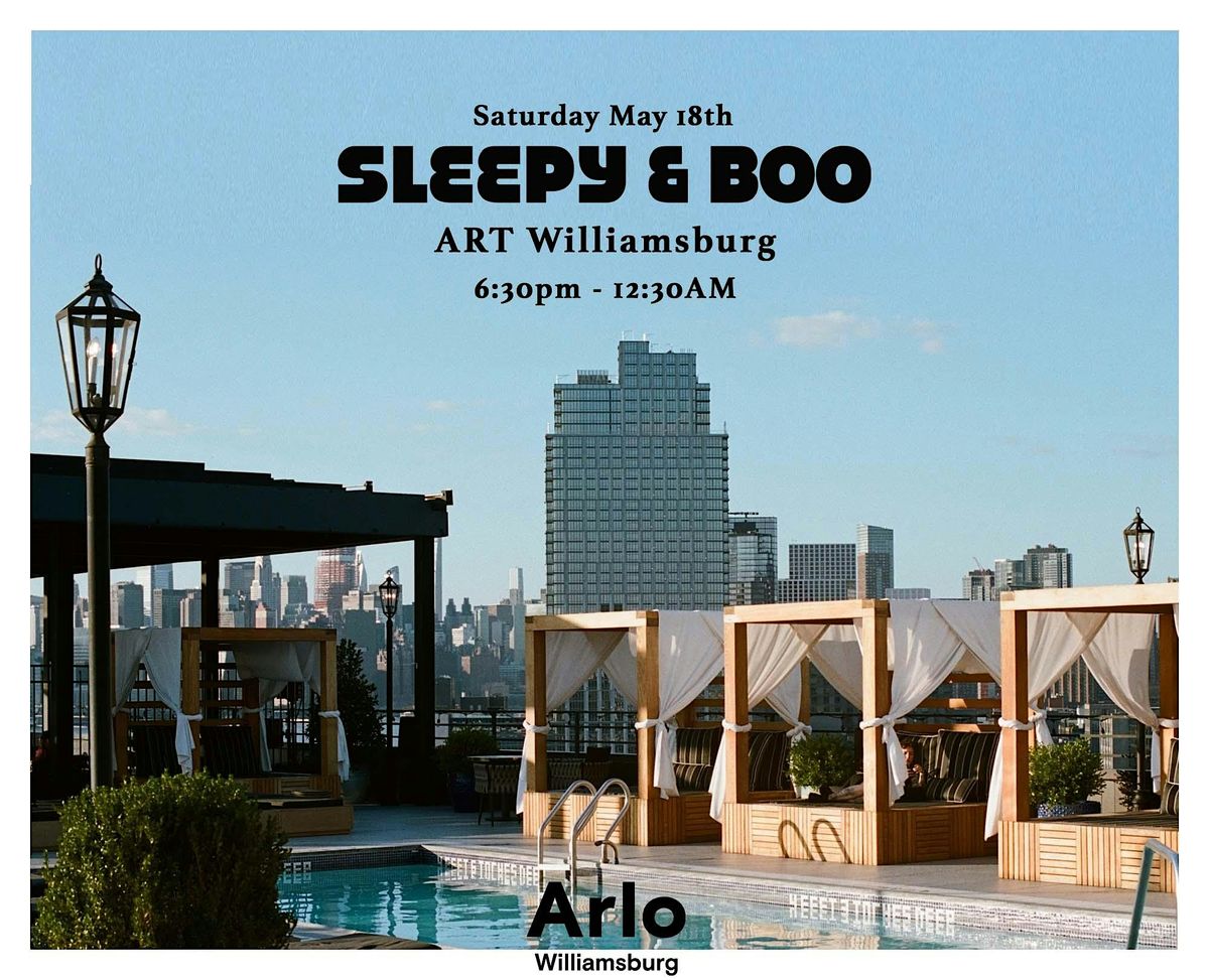 Sleepy & Boo - ART Williamsburg rooftop set - Sat. May 18th - Free