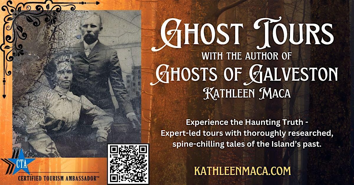 OFFICIAL GHOSTS OF GALVESTON STRAND TOUR with Author Kathleen Maca