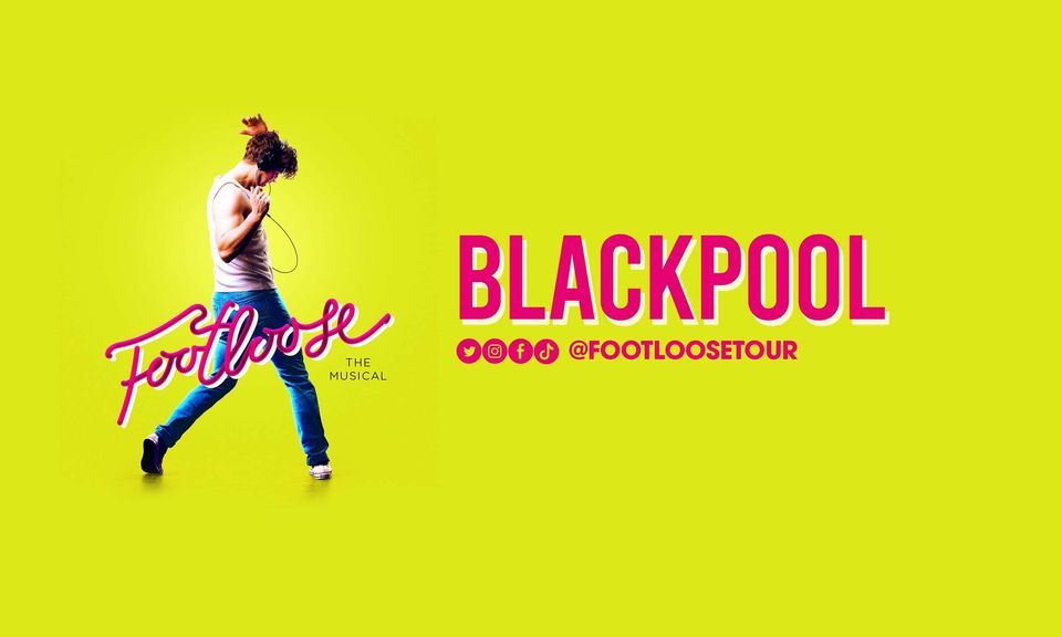 Footloose - Blackpool