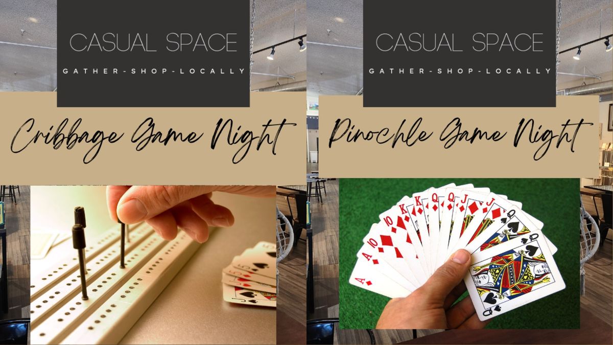 Cribbage and Pinochle Games @ Casual Space