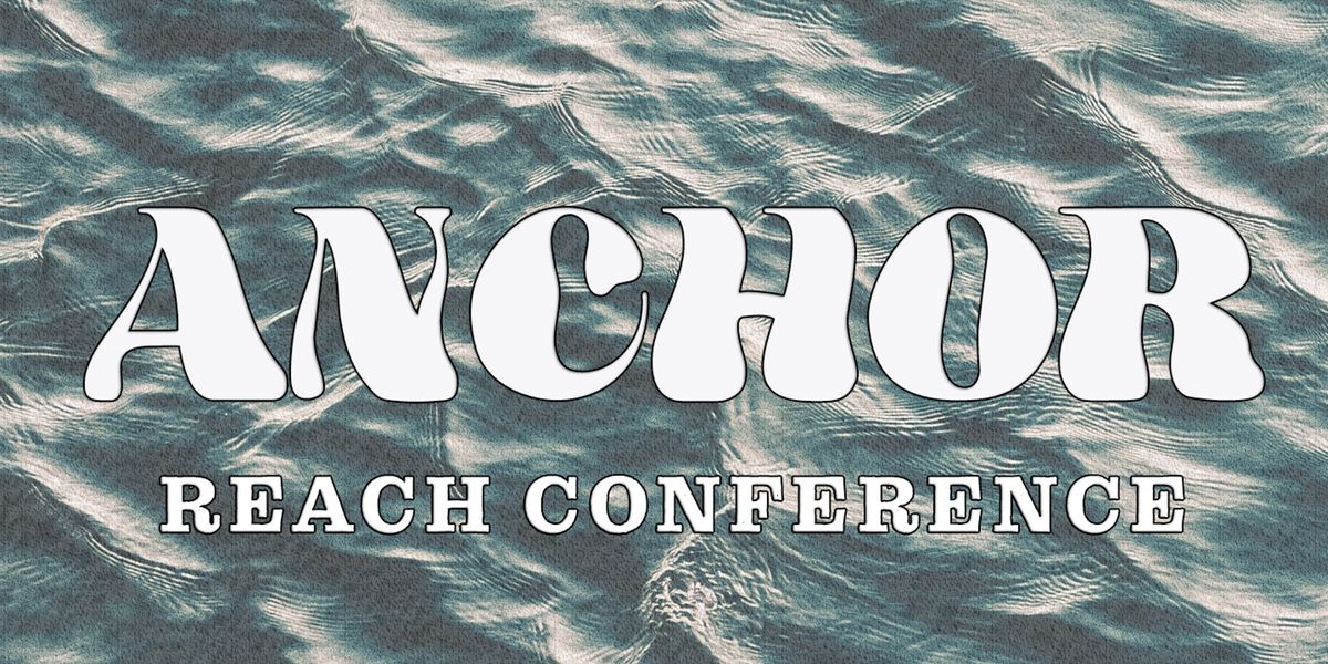 Anchor: Reach Young Adults Conference