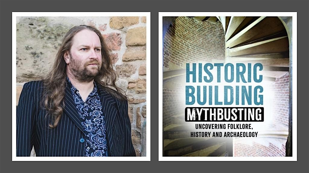 Fifty Shades of Archaeology: Historic Building Mythbusting