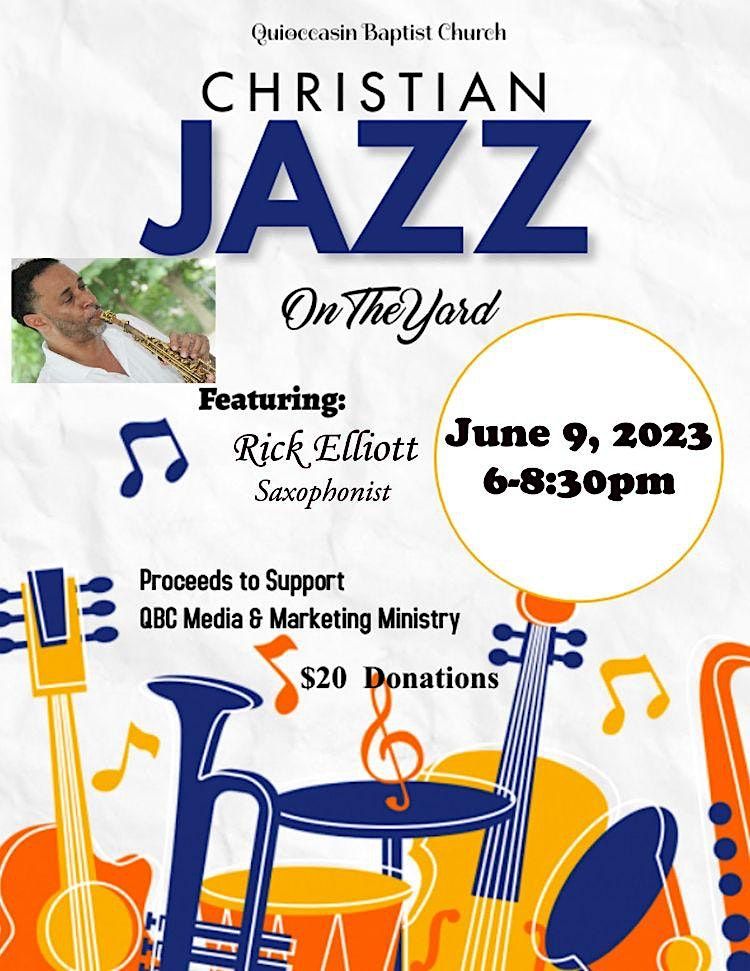 QBCs Christian Jazz on the Yard  2023 w\/ Rick Elliott