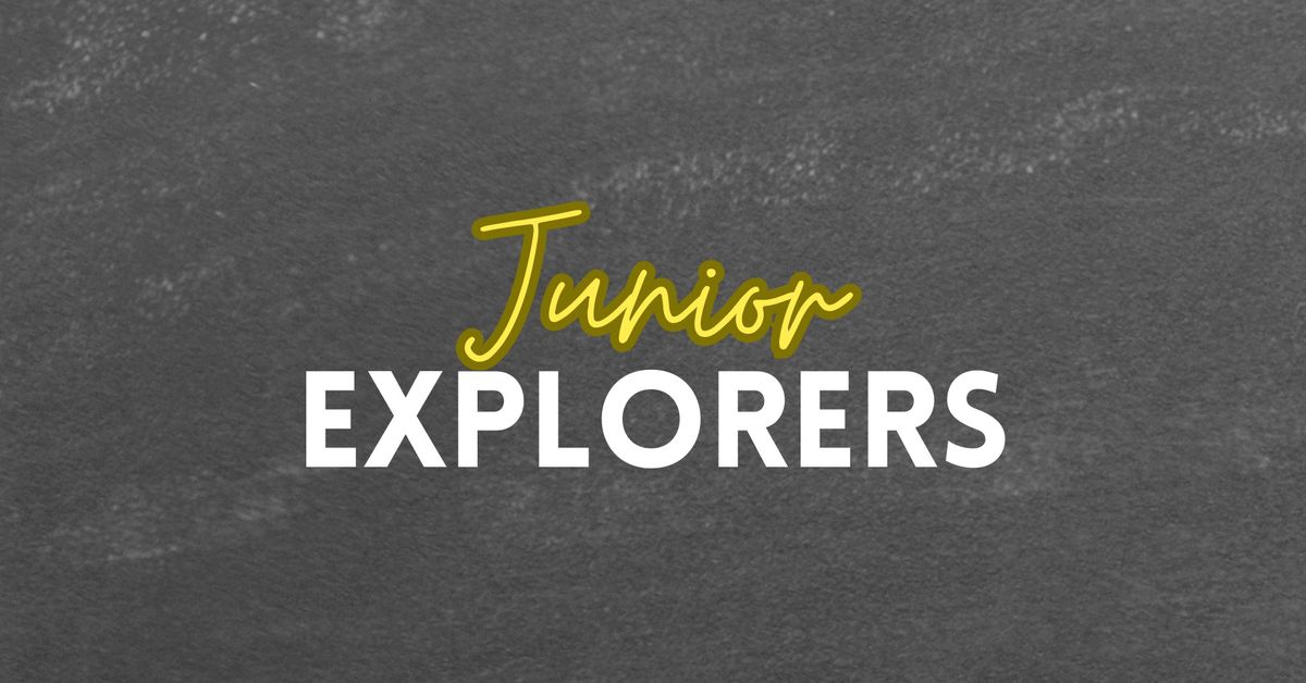 Junior Explorers