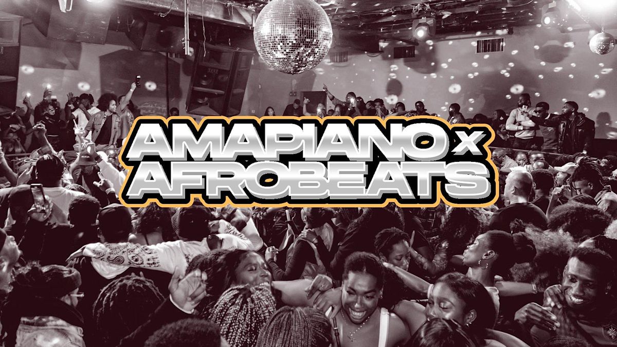 Amapiano X Afrobeats Party (Dublin)