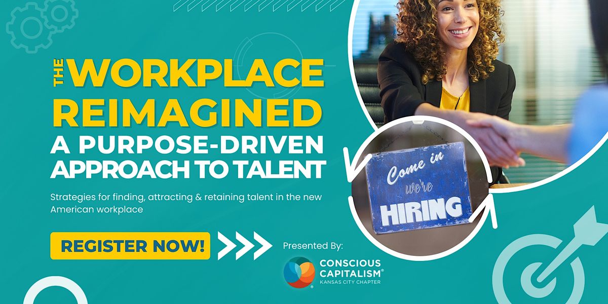 The Workplace Reimagined A PurposeDriven Approach to Talent, Overland