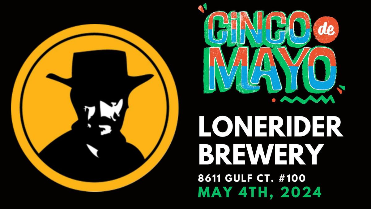 Cinco de Mayo at Lonerider Brewery