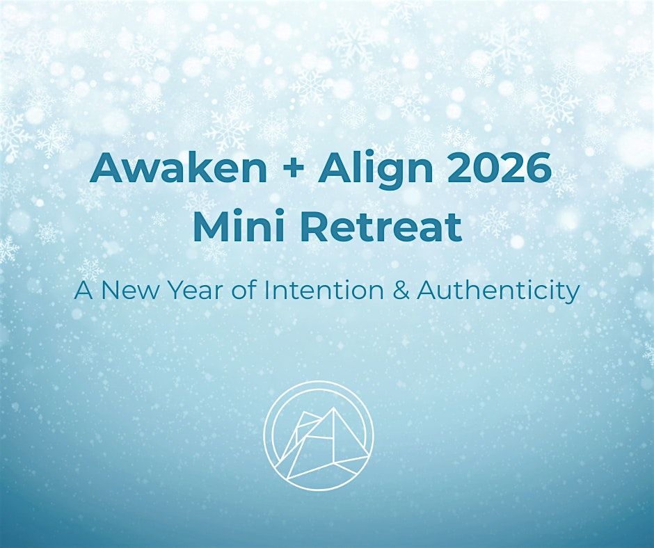 Awaken + Align 2026: A New Year of Intention & Authenticity