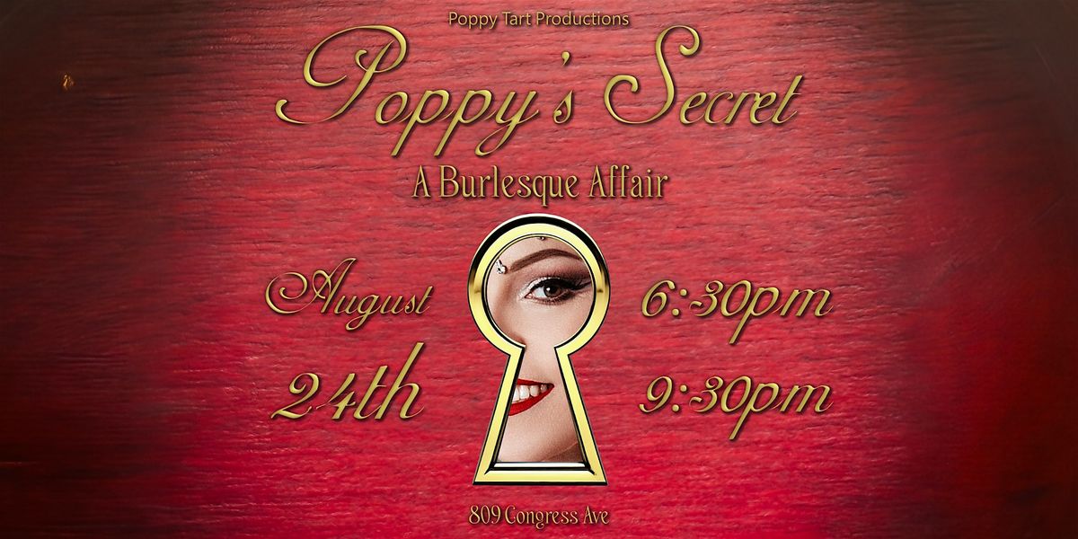 Poppy's Secret: A Burlesque Affair 630 Show