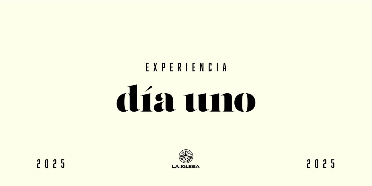 Experiencia D\u00eda uno 2025