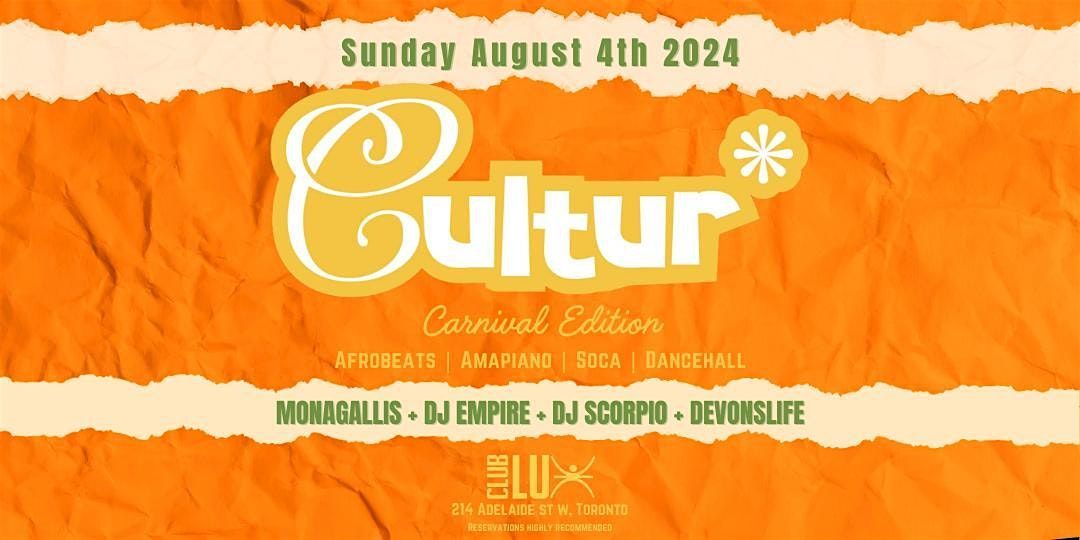 Carnival Sunday August 4th  CULTUR inside CLUB LUX