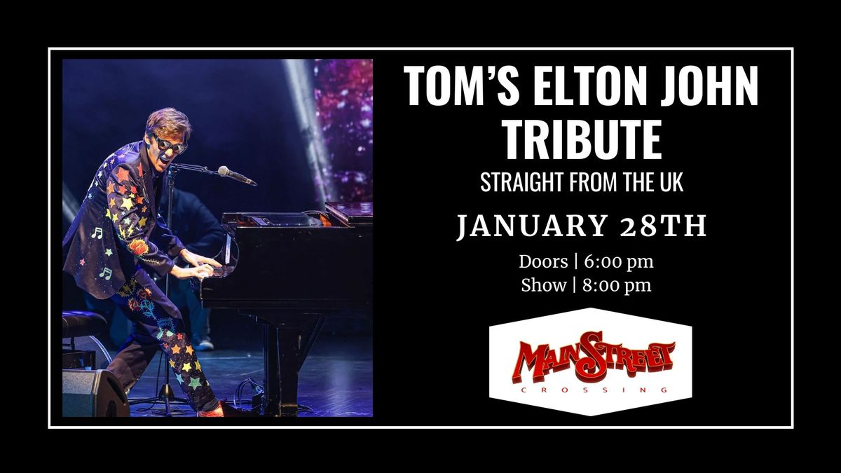 Tom's Elton John | LIVE at Main Street Crossing