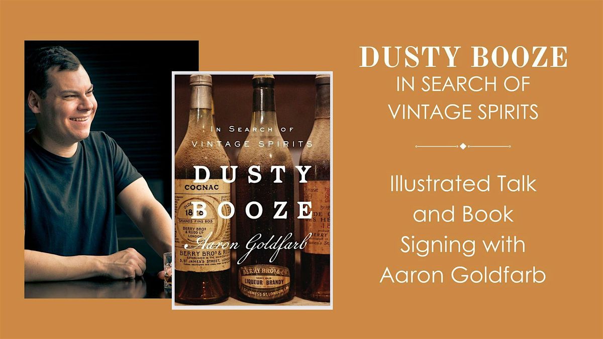 Dusty Booze: In Search of Vintage Spirits | Illustrated Talk and Tasting