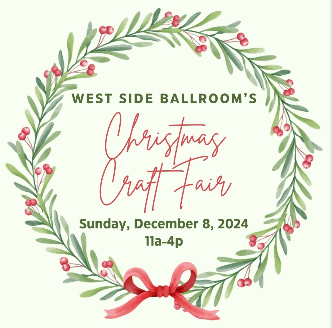 West Side Ballroom\u2019s Christmas Craft Fair