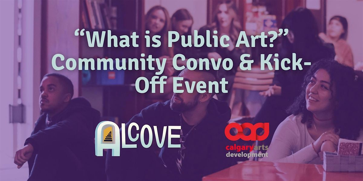 \u201cWhat is Public Art?\u201d Community Convo & Kick-Off Event