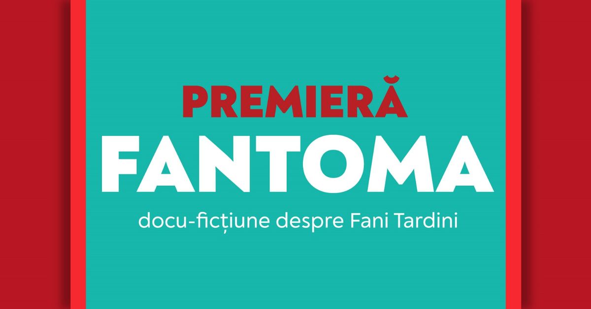 Premier\u0103: FANTOMA | 8 martie