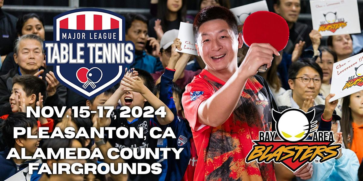 Major League Table Tennis | Pleasanton, CA | Nov 15-17, 2024 *3- Day Pass*