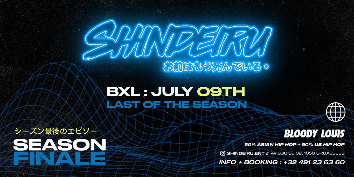 SHINDEIRU x  BLOODY LOUIS - JULY 9TH