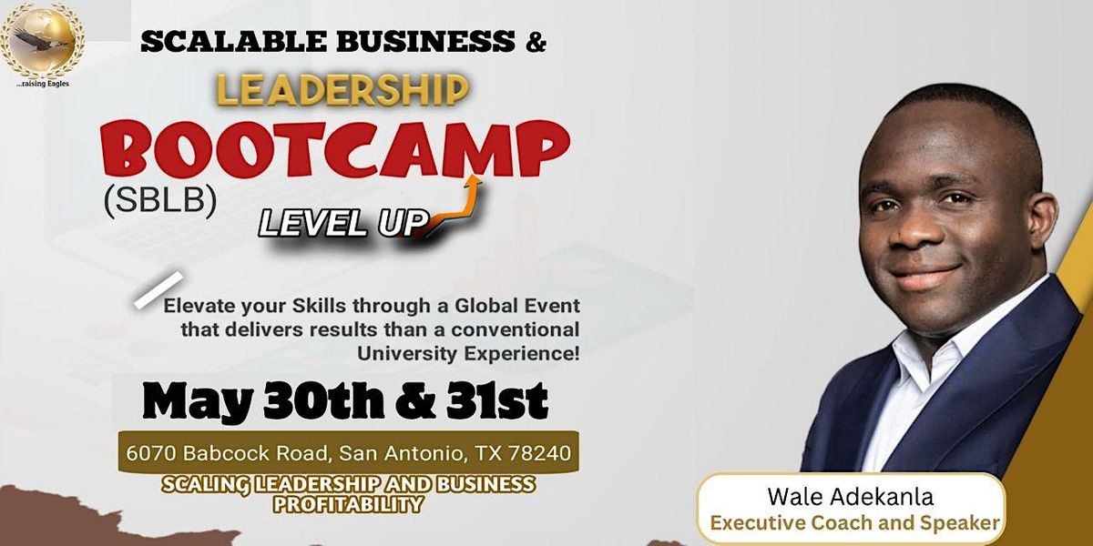 Scalable Business and Leadership Bootcamp - SBLB!