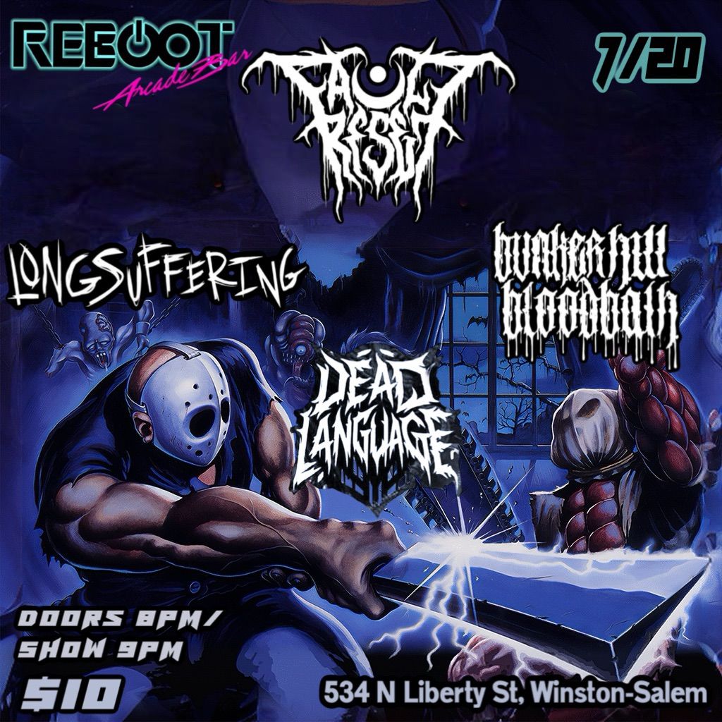 Reboot Retrocade & Bar presents: Longsuffering, Bunker Hill Bloodbath and Dead Language