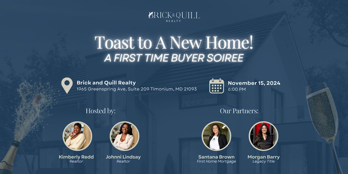 \u201cToast to Your New Home: A First-Time Buyer Soiree\u201d