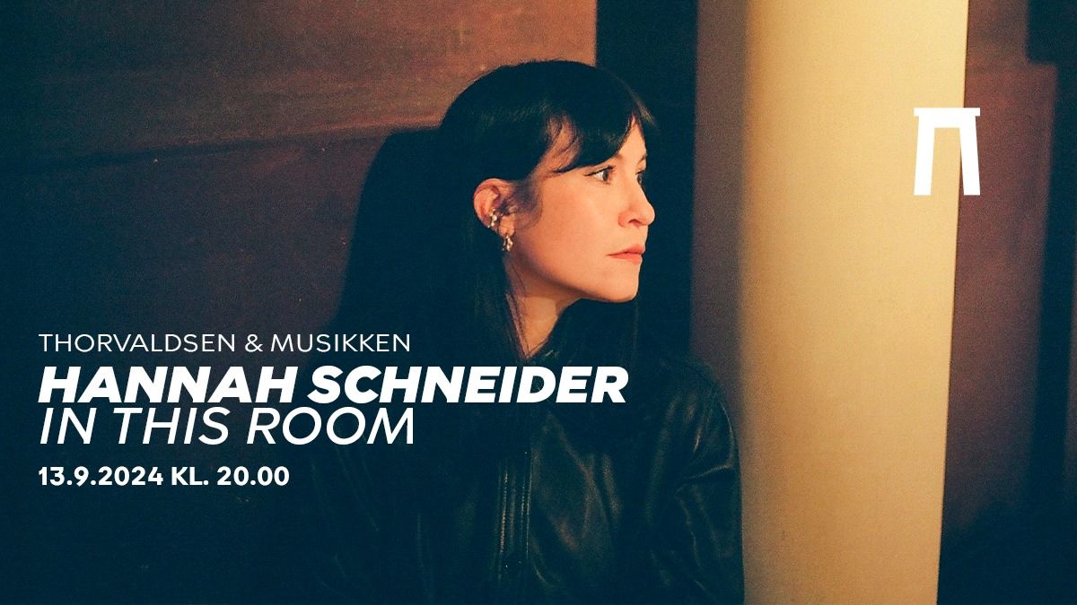 Thorvaldsen & Musikken \/ Hannah Schneider - In This Room