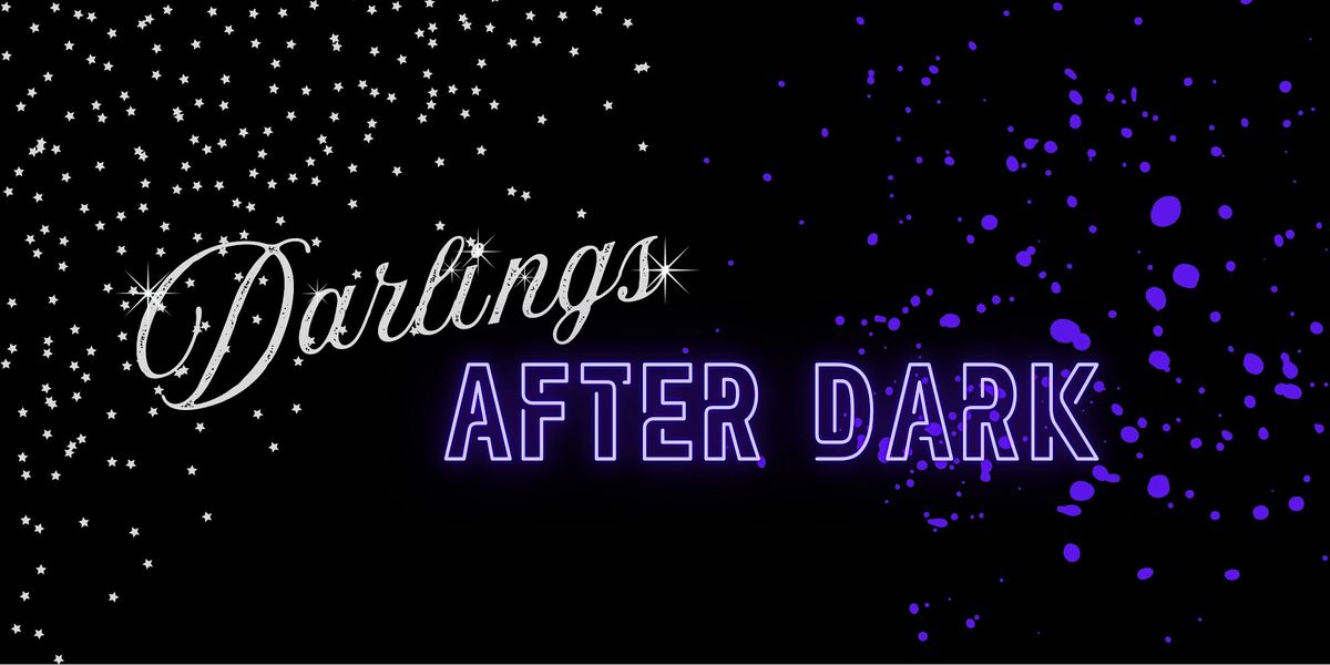 Darlings After Dark