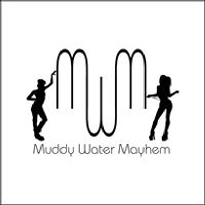 Muddy Water Mayhem