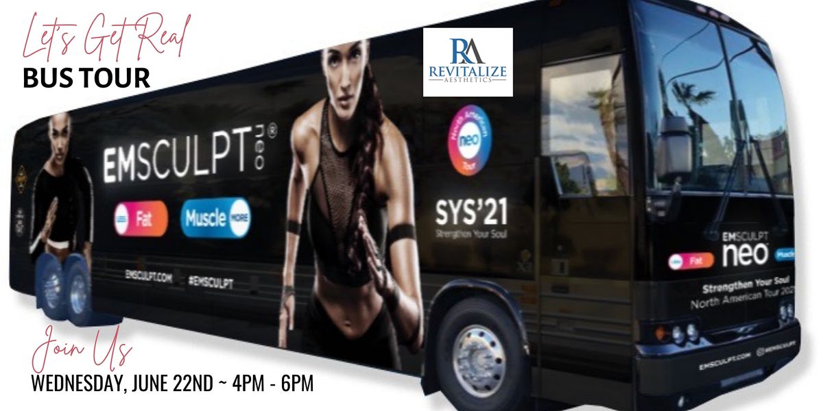 Emsculpt NEO Lets Get Real Bus Tour REVITALIZE AESTHETICS, Revitalize