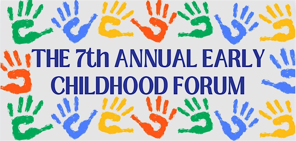 7th Annual Early Childhood Forum