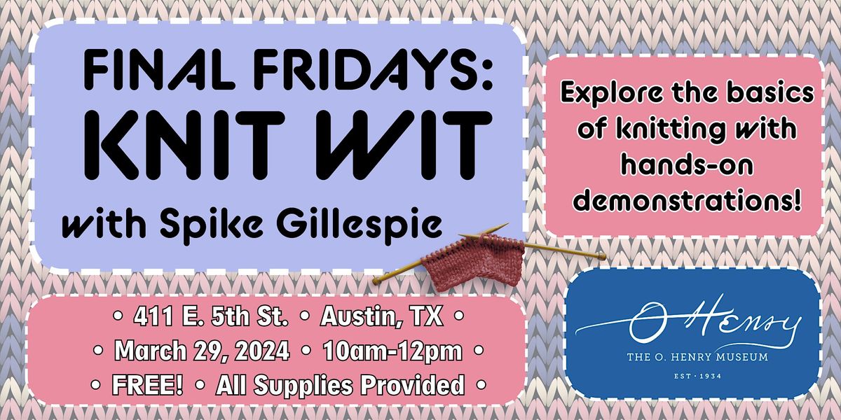 Final Fridays: Knit Wit
