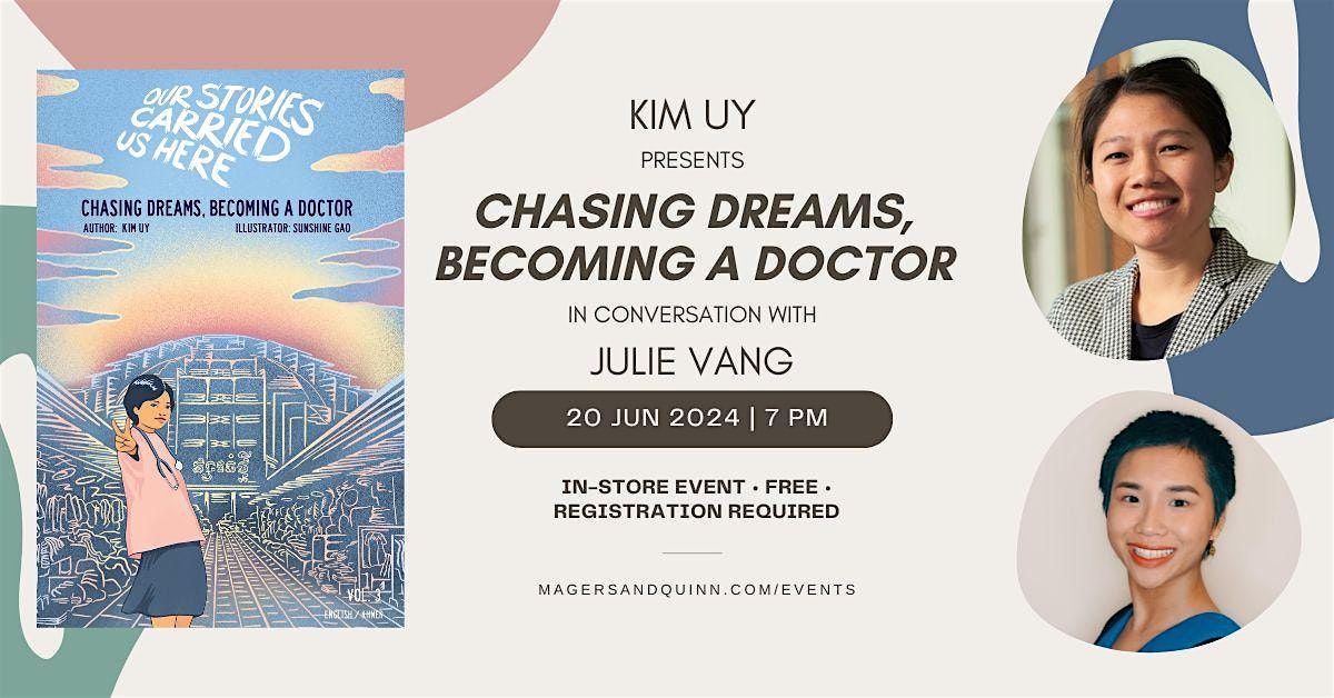 Kim Uy presents Chasing Dreams, Becoming a Doctor with Julie Vang
