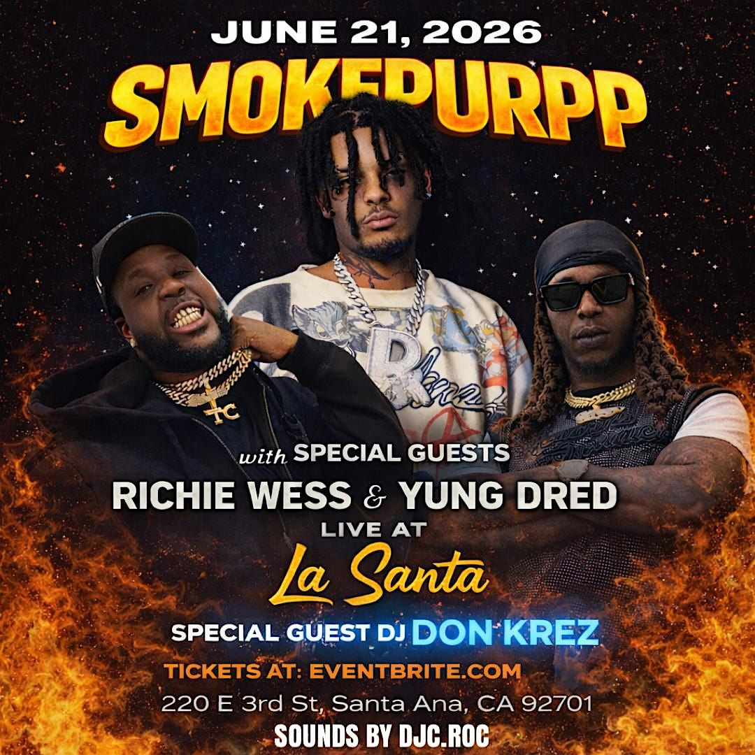 SMOKEPURPP with YUNG DRED, RICHIE WESS & DON KREZ Live at LA SANTA