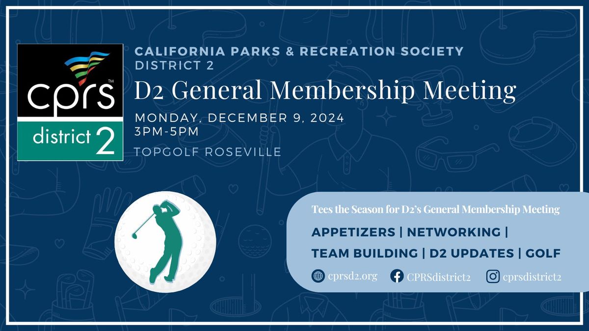 District 2's General Membership Meeting