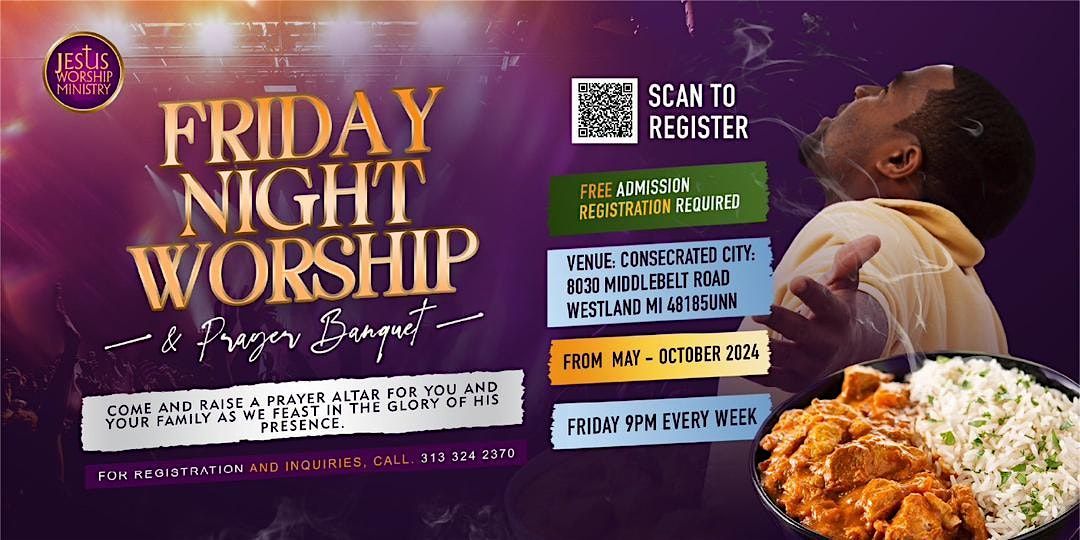 Friday Night  Worship and Prayer Banquet