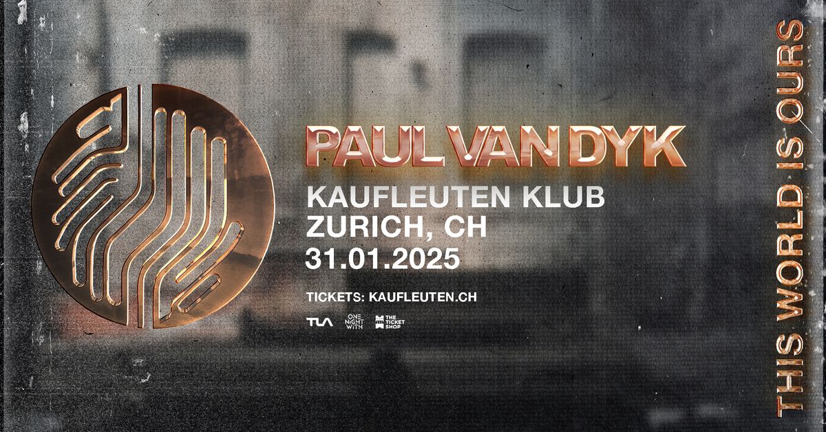 Paul van Dyk - Kaufleuten Z\u00fcrich