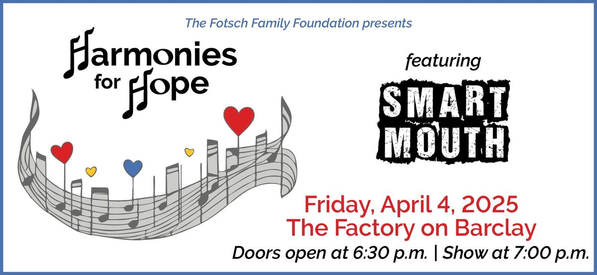 Harmonies for Hope 2025 featuring Smart Mouth - Friday 4\/4 6:30pm