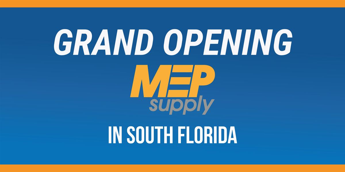Mep Events MEP Supply Grand Opening, 15712 SW 41st St, Davie, 29 April 2026