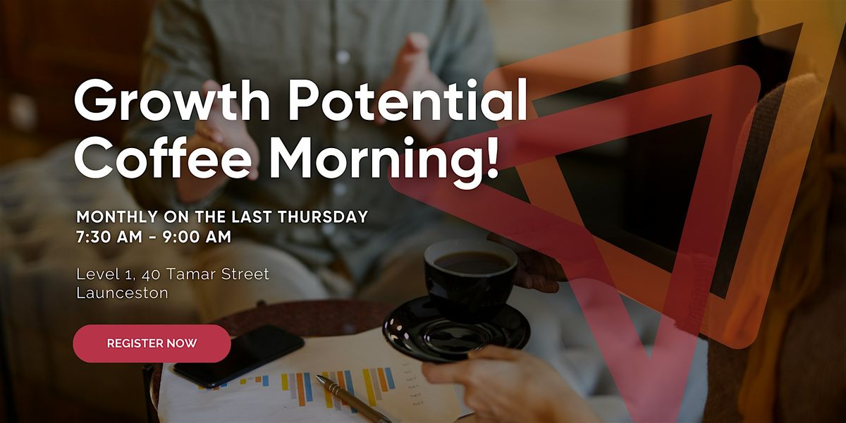 Growth Potential Coffee Morning