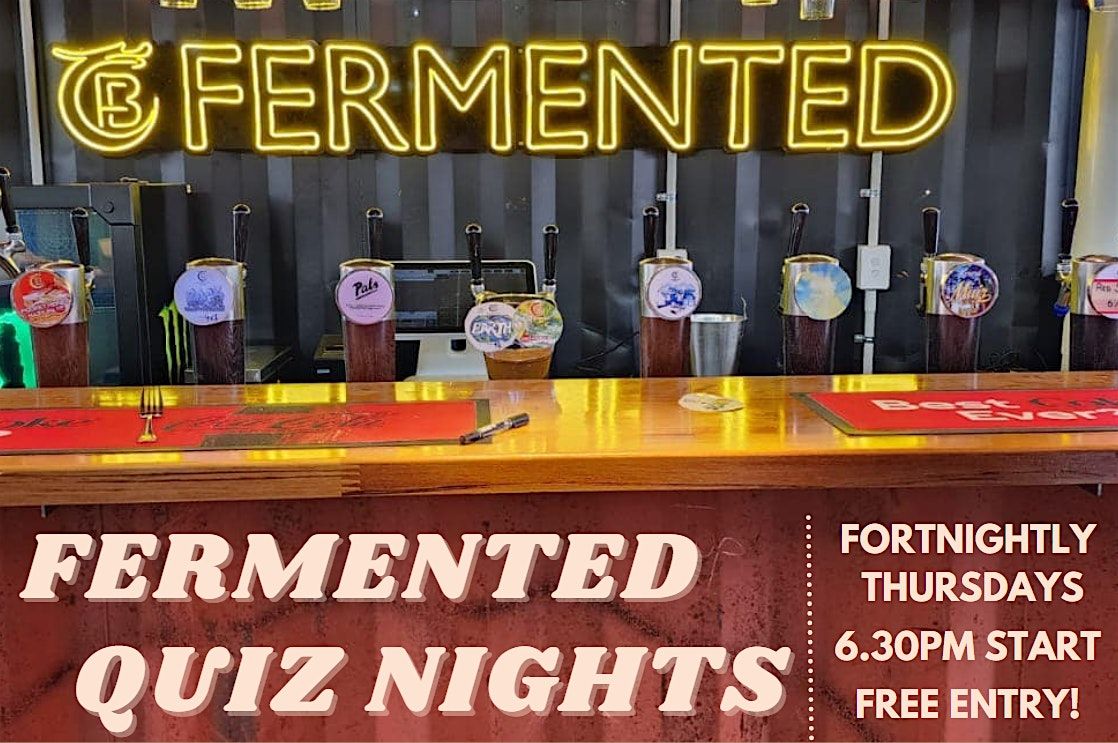 Quiz Night at  Fermented, Brewtown