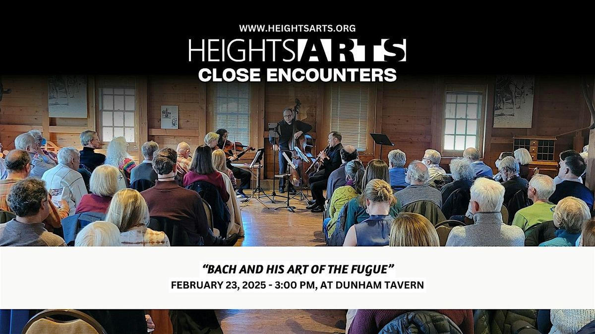 Close Encounters |Bach and his Art of the Fugue